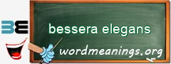 WordMeaning blackboard for bessera elegans